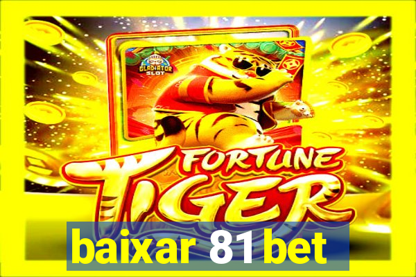 baixar 81 bet